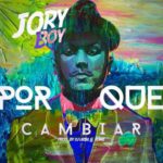 Jory Boy - Por Que Cambiar MP3