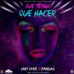 Lary Over Ft. Farruko - Que Tengo Que Hacer MP3